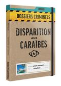 Dossiers Criminels : Disparition aux Caraïbes